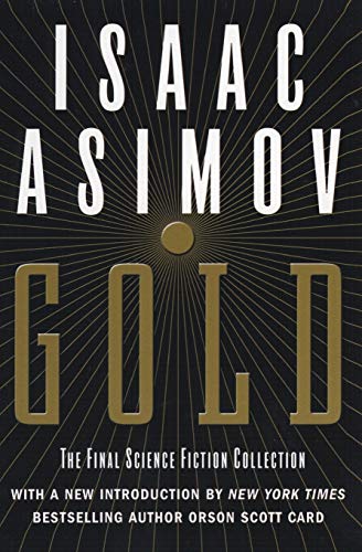 Gold: The Final Science Fiction Collection - Paperback