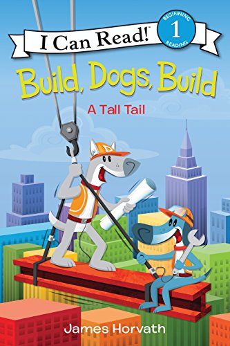Build, Dogs, Build: A Tall Tail - Paperback
