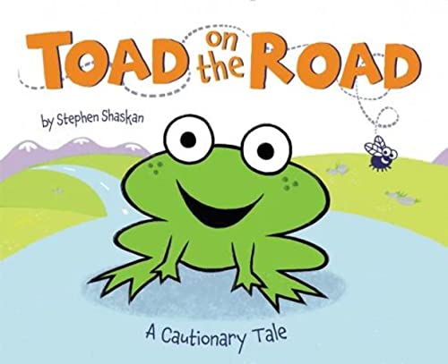 Toad on the Road: A Cautionary Tale - Hardcover