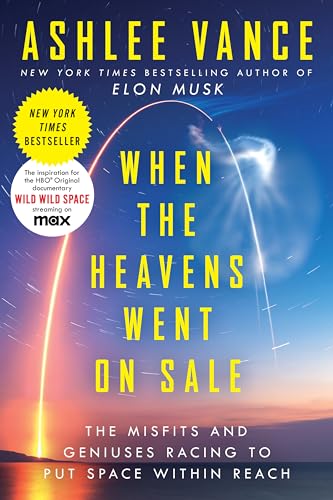 When the Heavens Went on Sale: The Misfits and Geniuses Racing to Put Space Within Reach - Paperback