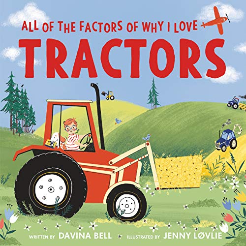 All of the Factors of Why I Love Tractors - Hardcover