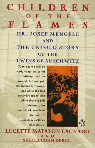 Children of the Flames: Dr. Josef Mengele and the Untold Story of the Twins of Auschwitz - Paperback