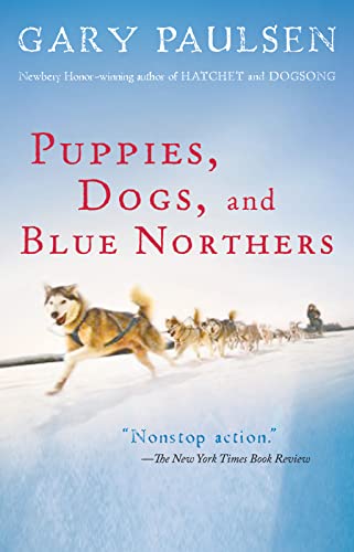 Puppies, Dogs, and Blue Northers: Reflections on Being Raised by a Pack of Sled Dogs - Paperback