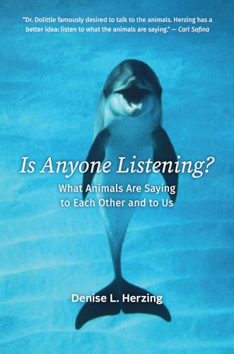 Is Anyone Listening?: What Animals Are Saying to Each Other and to Us - Hardcover