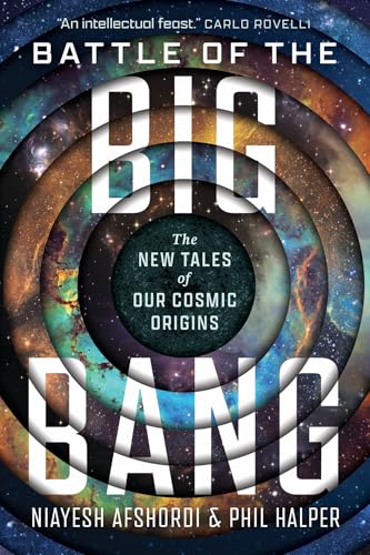 Battle of the Big Bang: The New Tales of Our Cosmic Origins - Hardcover
