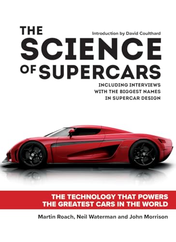 The Science of Supercars: The Technology That Powers the Greatest Cars in the World - Hardcover