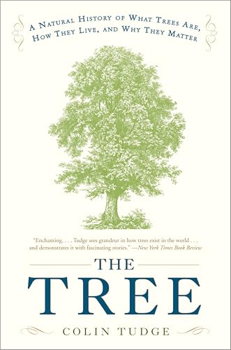 The Tree: A Natural History of What Trees Are, How They Live, and Why They Matter - Paperback