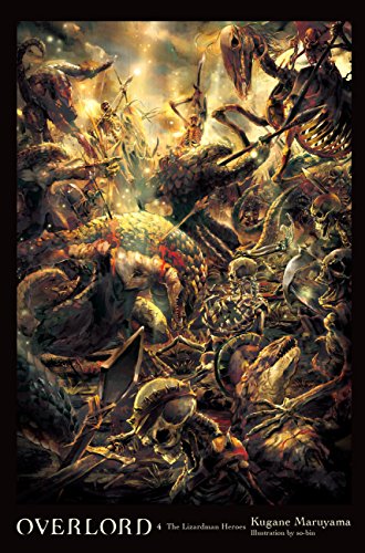 Overlord, Vol. 4 (Light Novel): The Lizardman Heroes - Hardcover