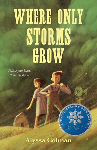 Where Only Storms Grow: A Novel about the Dust Bowl - Hardcover