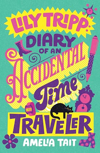 Lily Tripp: Diary of an Accidental Time Traveler - Paperback