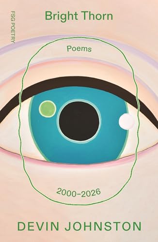 Bright Thorn: Poems 2000-2026 - Paperback