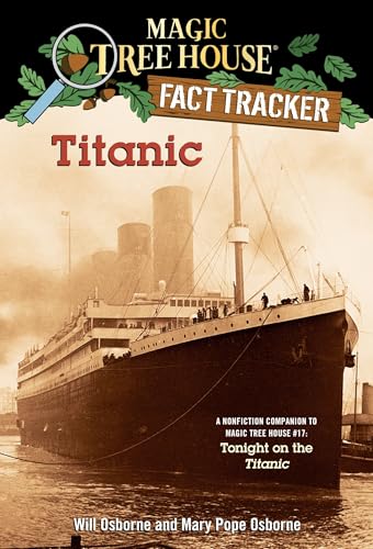 Titanic: A Nonfiction Companion to Magic Tree House #17: Tonight on the Titanic - Paperback