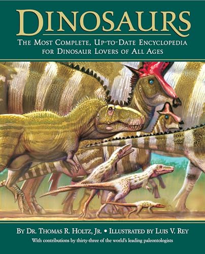 Dinosaurs: The Most Complete, Up-To-Date Encyclopedia for Dinosaur Lovers of All Ages - Hardcover