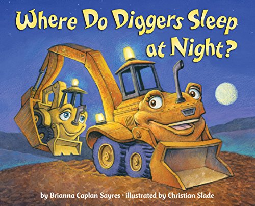 Where Do Diggers Sleep at Night? - Board Books