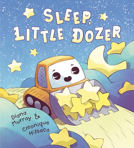 Sleep, Little Dozer: A Bedtime Book of Construction Trucks - Hardcover