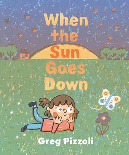 When the Sun Goes Down: A Bedtime Book - Hardcover