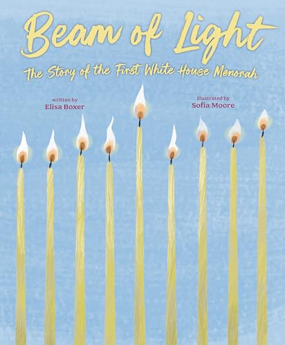 Beam of Light: The Story of the First White House Menorah - Hardcover