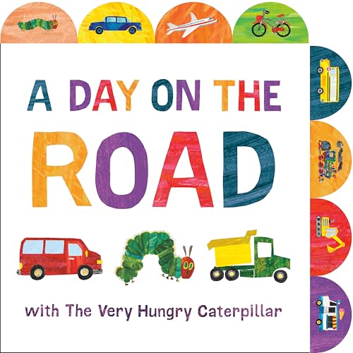 A Day on the Road with the Very Hungry Caterpillar: A Tabbed Board Book - Board Books
