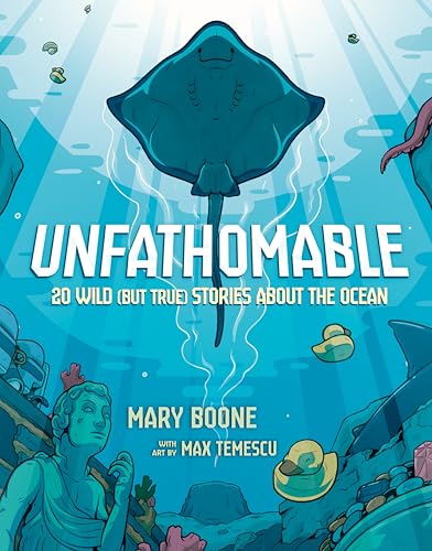 Unfathomable: 20 Wild (But True) Stories about the Ocean - Library Binding