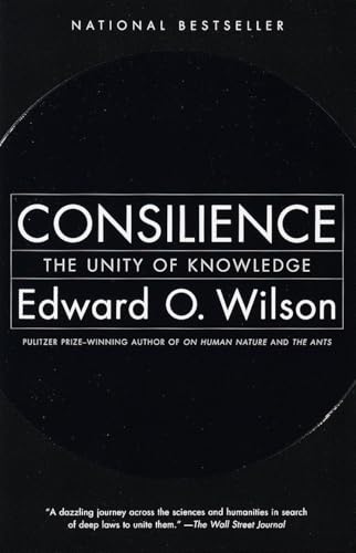 Consilience: The Unity of Knowledge - Paperback