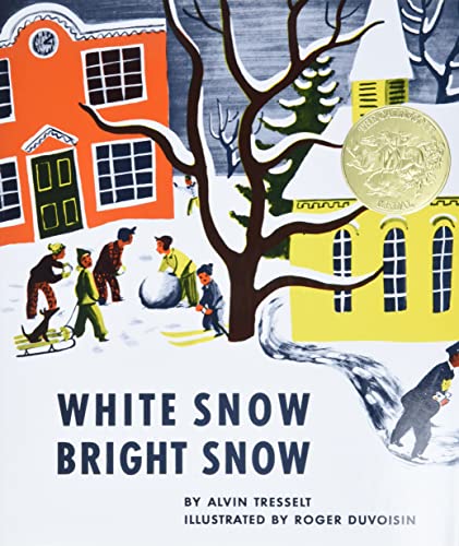White Snow, Bright Snow: A Caldecott Award Winner - Hardcover