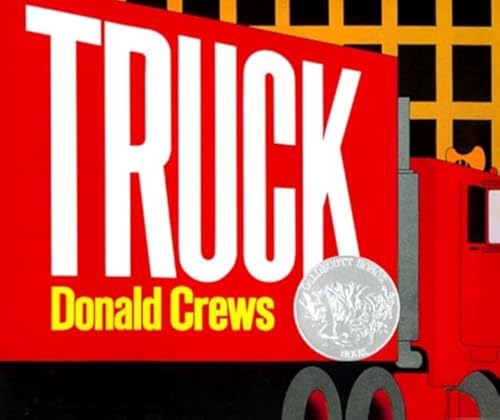 Truck: A Caldecott Honor Award Winner - Hardcover