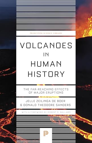 Volcanoes in Human History: The Far-Reaching Effects of Major Eruptions - Paperback