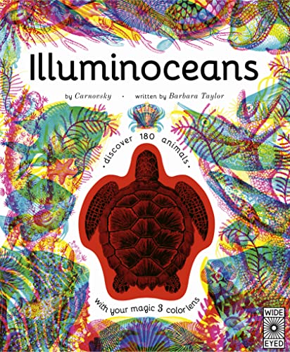 Illuminoceans: Discover 180 Animals with Your Magic Three Color Lens - Hardcover