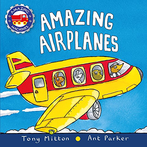 Amazing Airplanes - Board Books