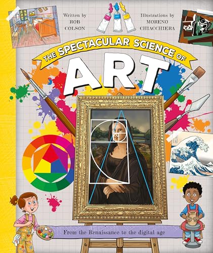 The Spectacular Science of Art: From the Renaissance to the Digital Age - Paperback