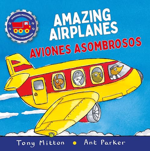 Amazing Machines Amazing Airplanes / Aviones Asombrosos - Hardcover