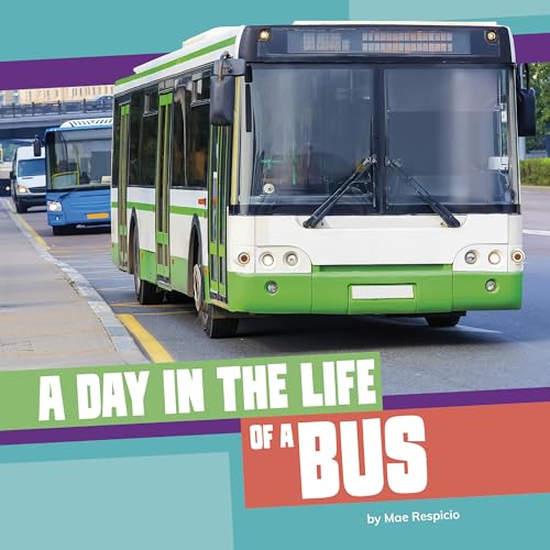A Day in the Life of a Bus - Library Binding