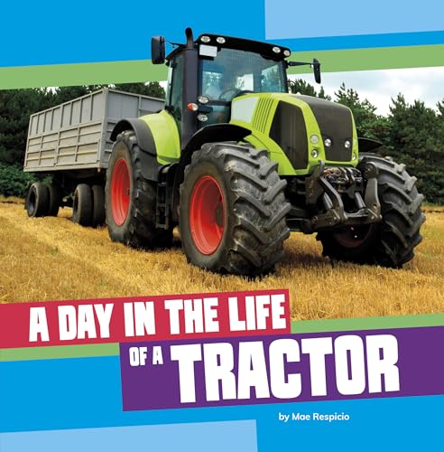 A Day in the Life of a Tractor - Library Binding