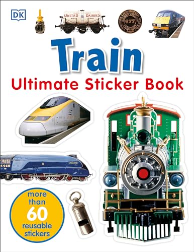 Ultimate Sticker Book: Train: More Than 60 Reusable Full-Color Stickers [With More Than 60 Reusable Full-Color Stickers] - Paperback