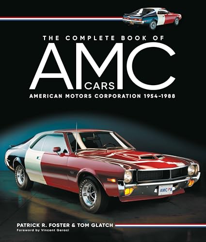 The Complete Book of AMC Cars: American Motors Corporation 1954-1988 - Hardcover