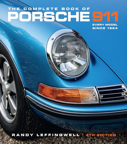 The Complete Book of Porsche 911 4th Edition: Every Model Since 1964 - Hardcover