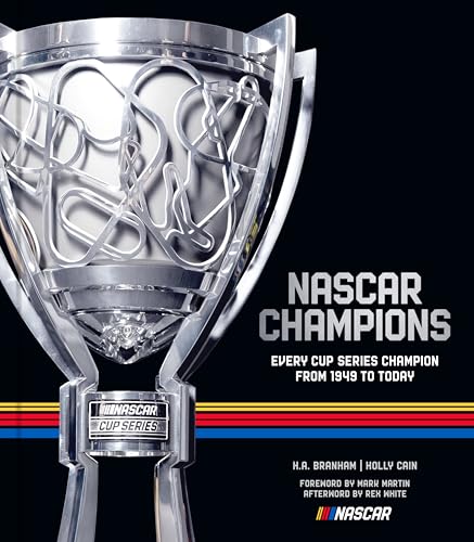NASCAR Champions: Every Cup Series Champion from 1949 to Today - Hardcover