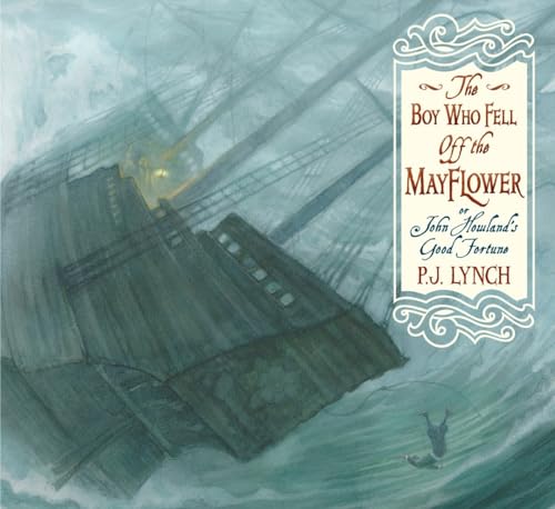 The Boy Who Fell Off the Mayflower, or John Howland's Good Fortune: (An Inspiring Journey of Identity, Perseverance, and Community - Suited to Thanksg - Hardcover