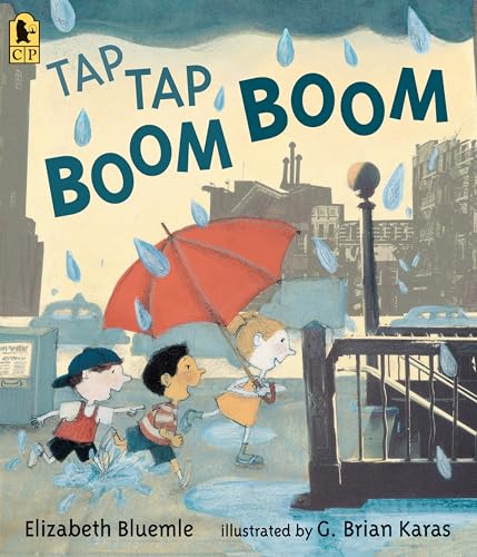 Tap Tap Boom Boom: (A Rhyming Rainy Day Read-Aloud for Toddlers and Preschoolers) - Paperback