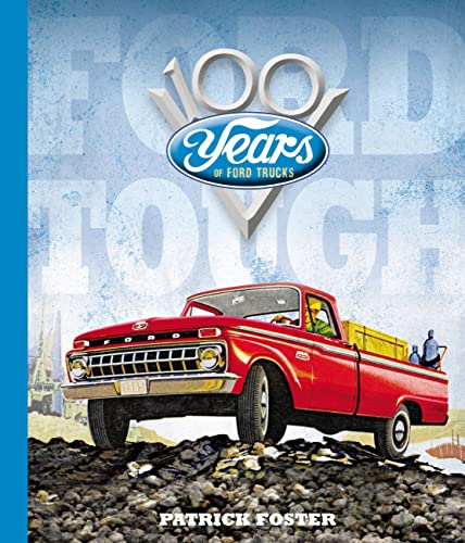 Ford Tough: 100 Years of Ford Trucks - Hardcover