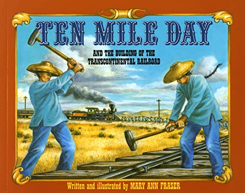 Ten Mile Day: And the Building of the Transcontinental Railroad - Paperback