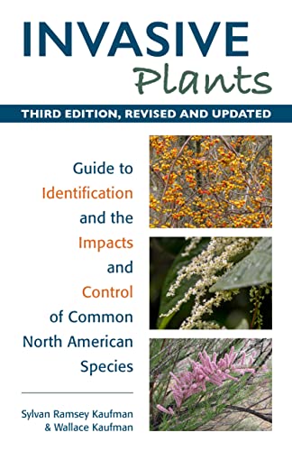 Invasive Plants: Guide to Identification and the Impacts and Control of Common North American Species - Paperback