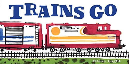 Trains Go - Board Books