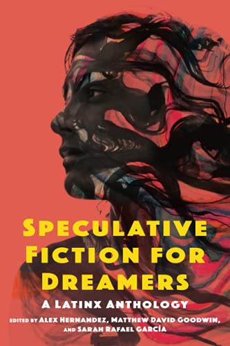 Speculative Fiction for Dreamers: A Latinx Anthology - Paperback