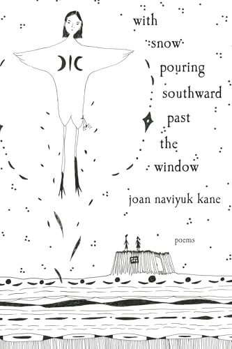 With Snow Pouring Southward Past the Window: Poems - Paperback