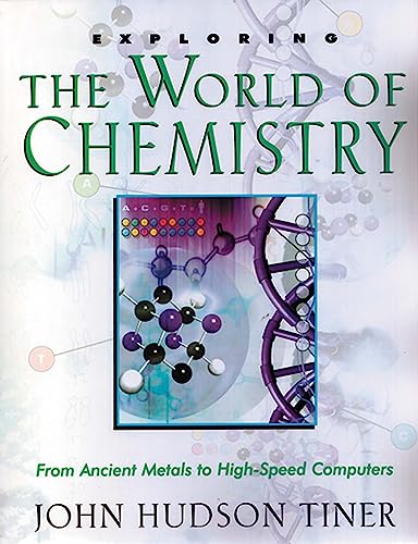 Exploring the World of Chemistry: From Ancient Metals to High-Speed Computers - Paperback