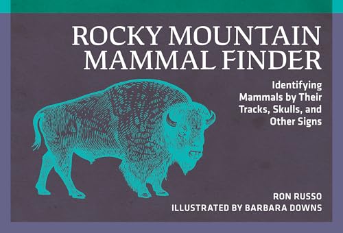 Rocky Mountain Mammal Finder: Identifying Mammals by Their Tracks, Skulls, and Other Signs - Paperback