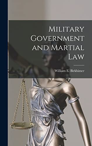 Military Government and Martial Law - Hardcover
