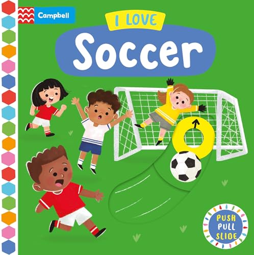 I Love Soccer: A Push, Pull, Slide Book - Board Books