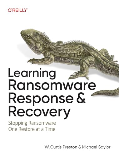 Learning Ransomware Response & Recovery: Stopping Ransomware One Restore at a Time - Paperback